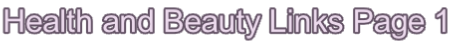 Health and Beauty Links Page 1