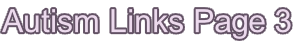 Autism Links Page 3